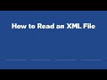 How to Read an XML File