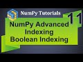 Machine Learning Tutorial Python NumPy : 11. Advanced Indexing | Boolean Indexing