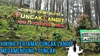 HIKKING PERTAMA PUNCAK LANGIT VIA KAMPOENG AWAN MEGAMENDUNG - PUNCAK.