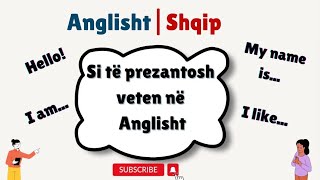 Mëso Anglisht | Si të prezantojmë veten në gjuhën Angleze | Dialog i thjeshtë për fillestarë.