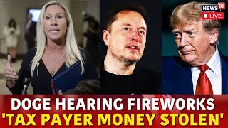 DOGE Hearing LIVE: Marjorie Taylor Greene Exposes $2.7 Trillion Healthcare Fraud | Elon Musk | N18G