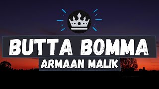 | BUTTA BOMMA | ARMAAN MALIK | ALA VAIKUNTHAPURRAMLOO | Lyric Video | Music Arena |