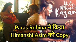 Paras Chhabra Rubina dilaik have copies asim riaz and Himanshi khurana What do you think!