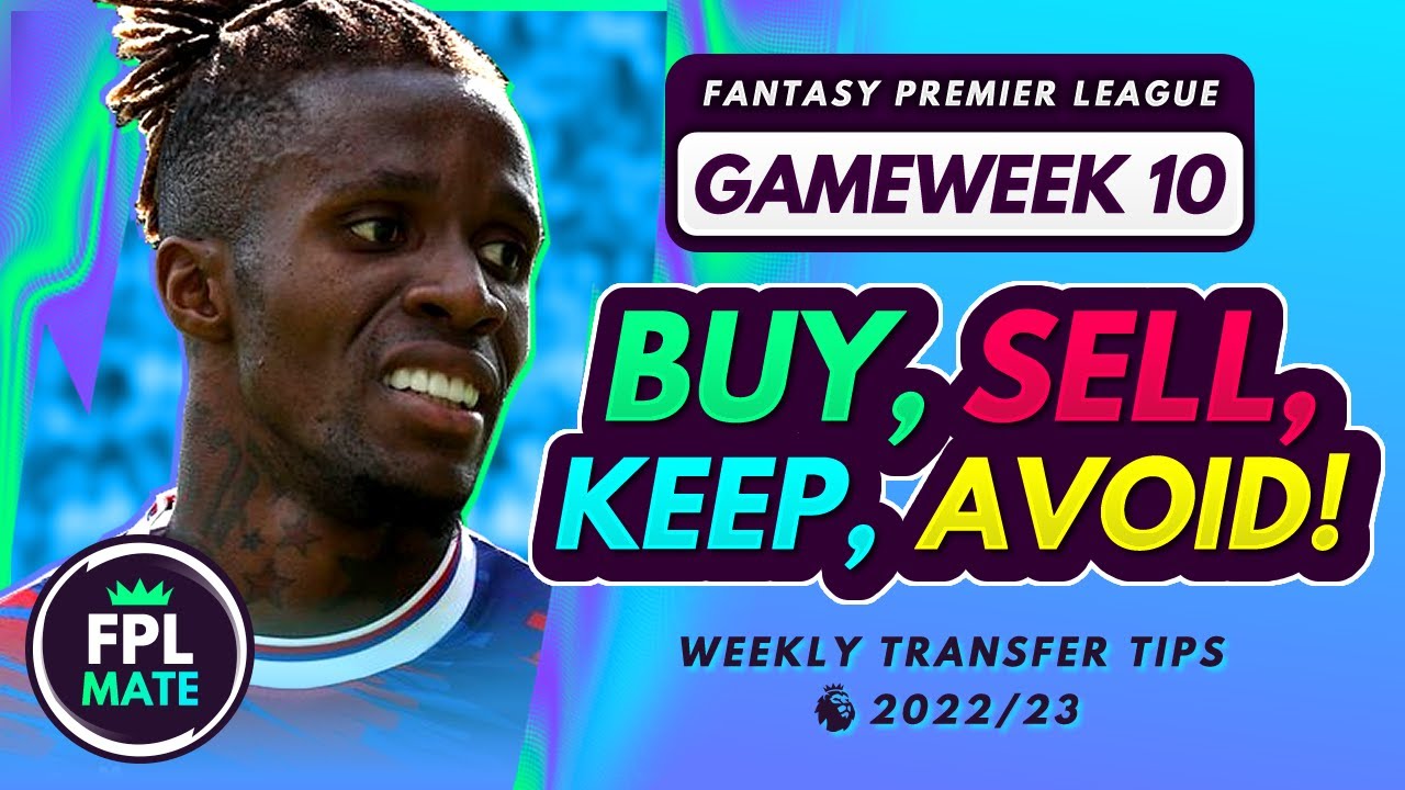 FPL GW10 TRANSFER TIPS! | Buy, Sell, Keep & Avoid For Gameweek 10 ...