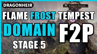 All Domains F2P stage 5 | DragonHeir Silent Gods Flame Frost \u0026 Tempest domain EASY