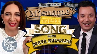 Misname That Song with Maya Rudolph | The Tonight Show Starring Jimmy Fallon