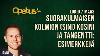 Suorakulmaisen kolmion (sini) kosini ja tangentti: esimerkkejä