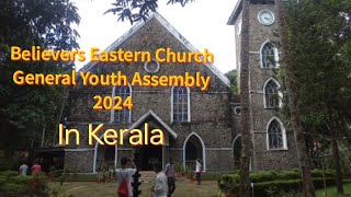 Believers Eastern Church || General Youth Assembly in Kerala 2024