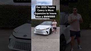 Our NEW 2025 Toyota Camry Costs *MORE* to Insure than Our BMW!