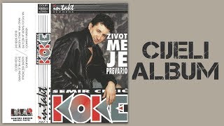 Semir Ceric Koke - Zivot me je prevario - CIJELI ALBUM - (Audio 1995)