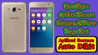 Cara hapus aplikasi bawaan Samsung j2 Prime tanpa Root - Hapus APK bawaan J2 Prime