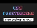 Learn CSS Positioning from beginner to ninja