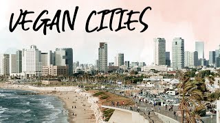 Top 9 VEGAN FRIENDLY Cities in The World | LIVEKINDLY