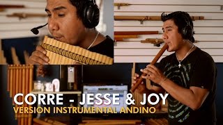 Sergio CHECHO Cuadros - CORRE (JESSE \u0026 JOY) - Version instrumental Andino