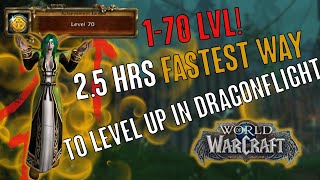 From 1 to 70 level! 2.5 HRS Dragonflight Leveling Guide! Dragonflight - Fastest way to level!