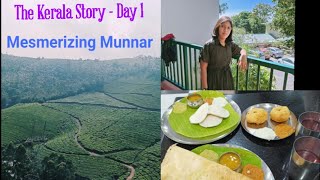 The Kerala Story - Day 1 - Mesmerizing Munnar