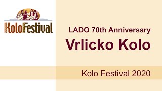 LADO 70th Anniversary Vrlicko Kolo