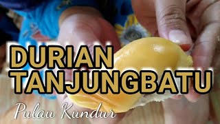 Durian Tanjungbatu yang Populer di Batam