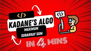 Kadane's algorithm in 4 minutes | Maximum Subarray Sum | Interview problem