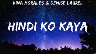 Vina Morales & Denise Laurel - Hindi Ko Kaya (Lyrics)