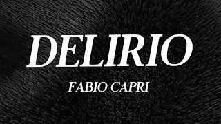 Fabio Capri - Delirio (Letra/Lyrics)