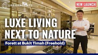 Forett at Bukit Timah | Inside Bukit Timah's Latest Freehold Project Next to Serene Nature Reserve!