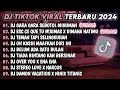 DJ TIKTOK TERBARU 2024 || DJ GARA GARA SEBOTOL MINUMAN🎵ESC CE QUE TU M'AIMES X DIMANA HATIMU VIRAL🎵