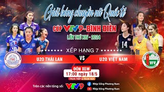 🔴 [TRỰC TIẾP] U20 Thái Lan vs U20 Việt Nam | Bóng chuyền nữ Quốc tế Cúp VTV9 Bình Điền 2024