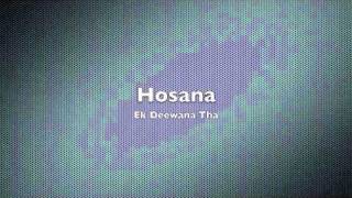 Hosana - Ek Deewana Tha (HD audio)
