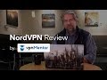 NordVPN Review: Reasons to use NordVPN by Dave Taylor and vpnMentor