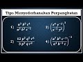 Tips menyederhanakan bentuk perpangkatan aljabar