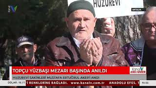 TOPÇU YÜZBAŞI MEZARI BAŞINDA ANILDI