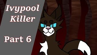 Ivypool Killer MAP | Part 6