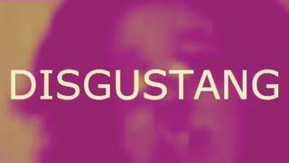 Disgustang but with more earrape