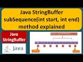 Java StringBuffer subSequence(int start, int end) method explained | Java Tutorial