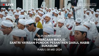 🔴 LIVE | PEMBACAAN MAULID BERSAMA SANTRI PONPES DARUL HABIB SUKABUMI