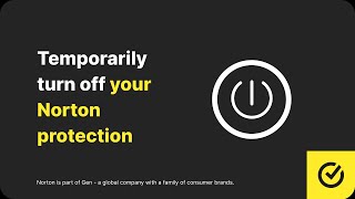 How to temporarily turn off your Norton protection