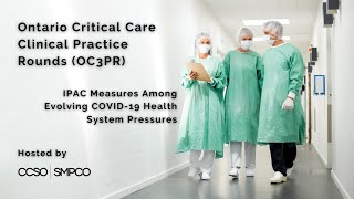 IPAC Measures Among Evolving COVID-19 Health System Pressures