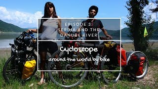 Giro del Mondo in Bici - Ep 3: Cicloturismo lungo il Danubio in Serbia