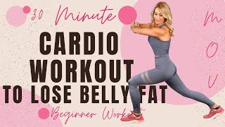 30 Minute Cardio HIIT To Lose Belly Fat | Beginner Workout | All Standing