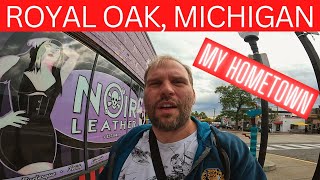 I Grew Up Here!! My Hometown Royal Oak, Michigan.