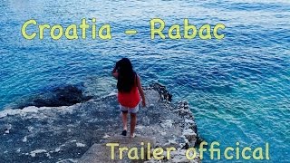 Croatia - Rabac 2015 [trailer/teaser]