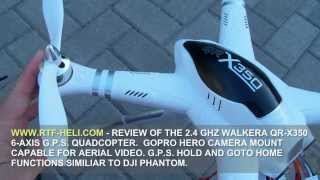 WWW.RTF-HELI.COM - WALKERA QR-X350 G.P.S. QUADCOPTER REVIEW