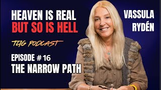 Episode 16 - The Narrow Path - Heaven is Real, but so is Hell, by Vassula Rydén