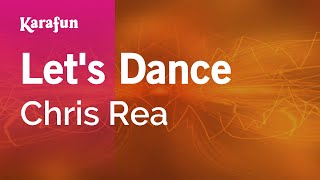 Let's Dance - Chris Rea | Karaoke Version | KaraFun