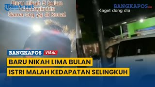 Suami Merantau Istri Malah Kedapatan Selingkuh Padahal Baru NIkah 5 Bulan