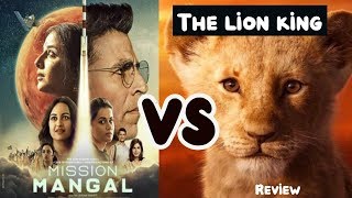 Misson Mangal | The Lion King | Review