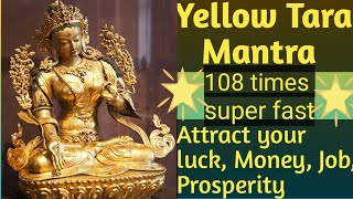 Yellow Tara Mantra 108 Times, Powerful Devi Mantra, Attract Luck Prosperity Money Health Abundance.