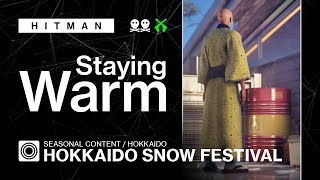 Hitman WoA | Seasonal Content | Hokkaido Snow Festival — Staying Warm