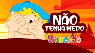 Não Tenha Medo - Bunekão - Clipe Animado